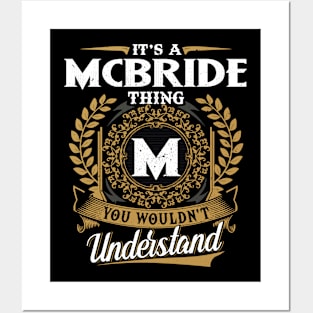 It Is A Mcbride Thing You Wouldn't Understand Posters and Art